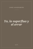 Portada de Yo, lo superfluo y el error