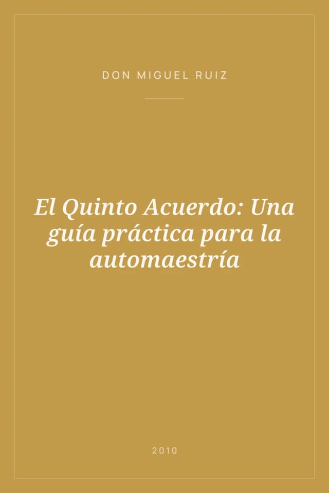 Portada de El Quinto Acuerdo: Una guía práctica para la automaestría
