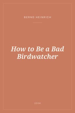 Portada de How to Be a Bad Birdwatcher