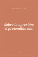 Portada de Sobre la agresión: el pretendido mal