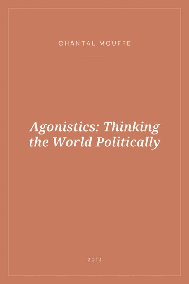 Portada de Agonistics: Thinking the World Politically