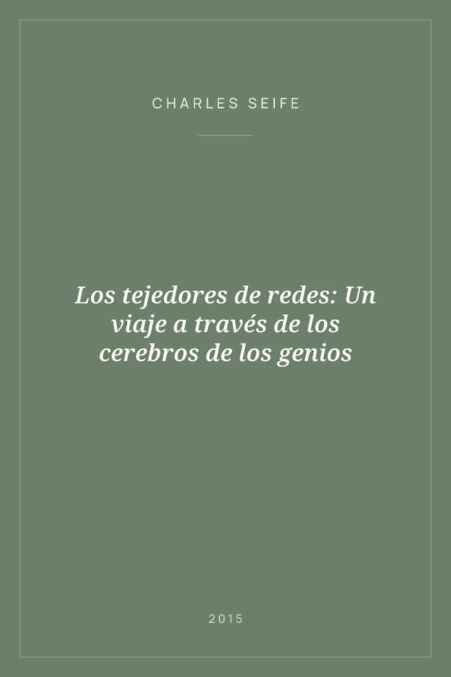 Portada de Los tejedores de redes: Un viaje a través de los cerebros de los genios