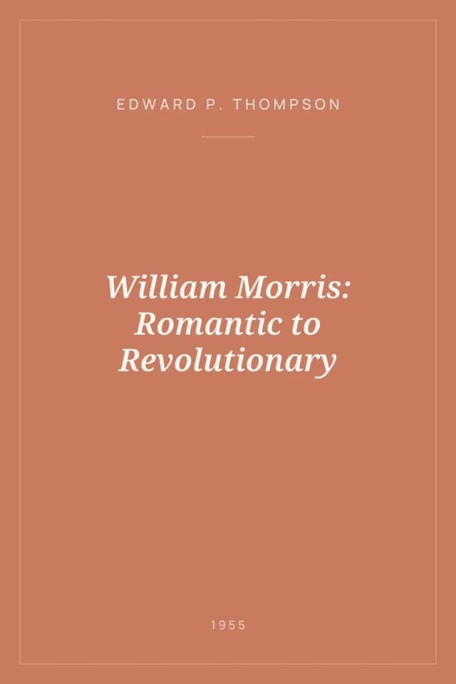Portada de William Morris: Romantic to Revolutionary