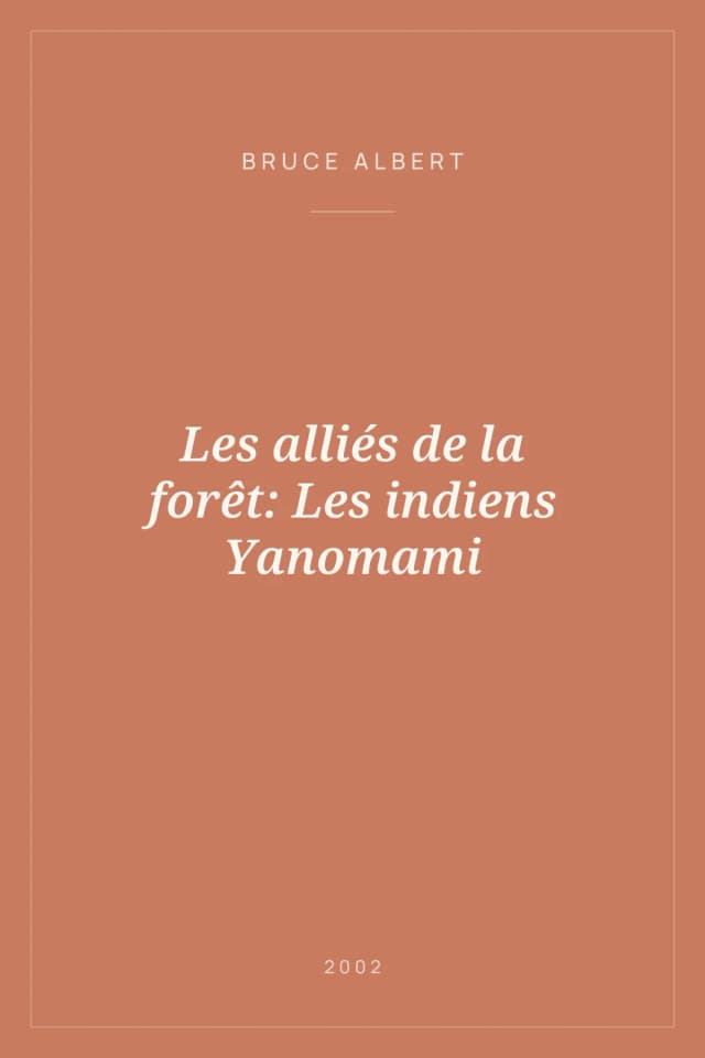 Portada de Les alliés de la forêt: Les indiens Yanomami