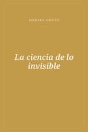Portada de La ciencia de lo invisible