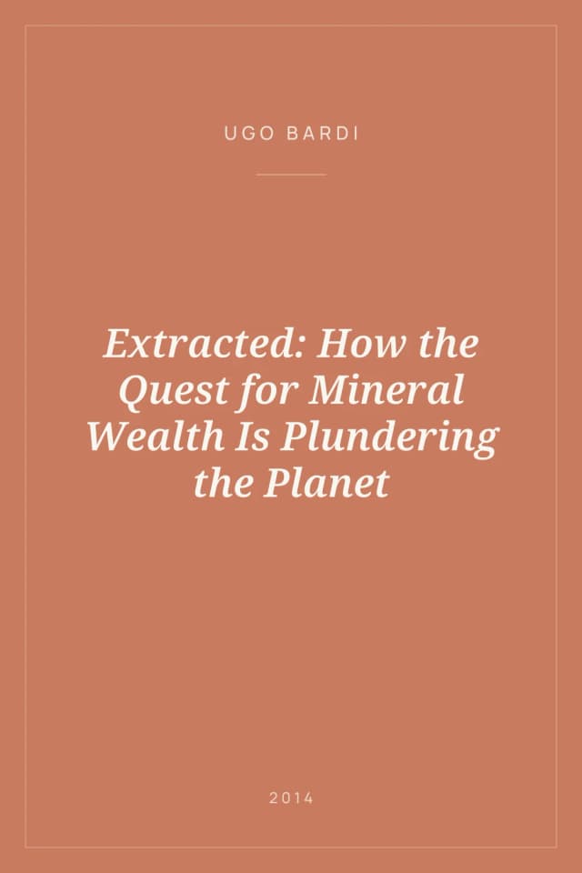 Portada de Extracted: How the Quest for Mineral Wealth Is Plundering the Planet