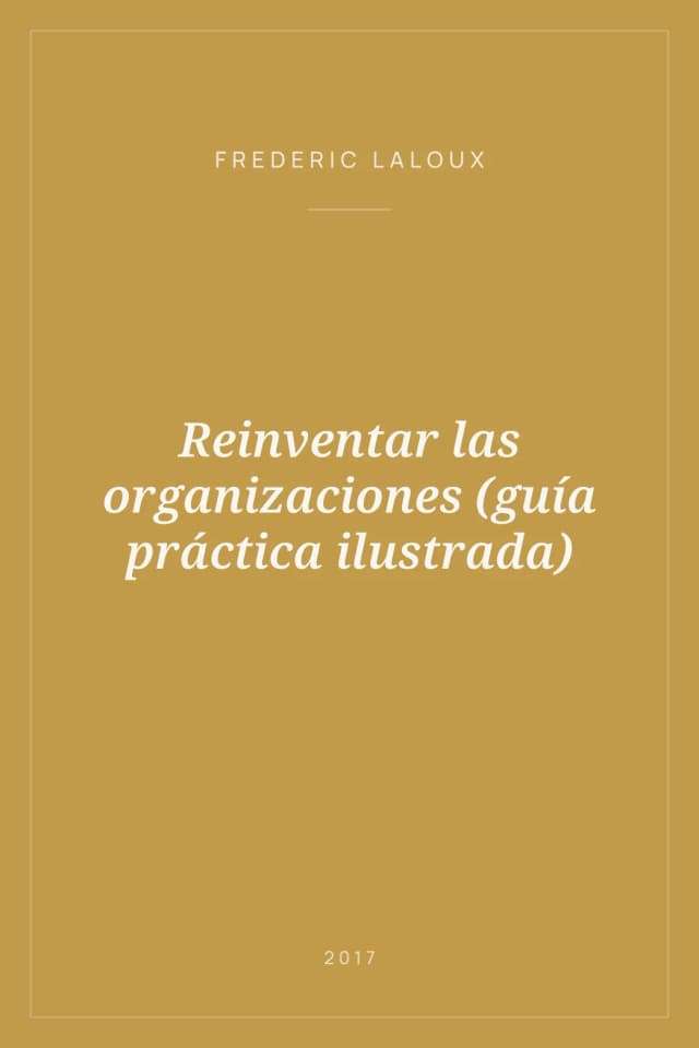 Portada de Reinventar las organizaciones (guía práctica ilustrada)