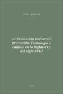 Portada de La Revolución Industrial prometida: Tecnología y cambio en la Inglaterra del siglo XVIII