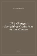 Portada de This Changes Everything: Capitalism vs. the Climate