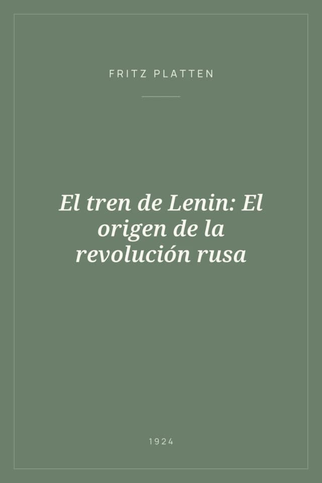 Portada de El tren de Lenin: El origen de la revolución rusa