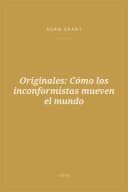 Portada de Originales: Cómo los inconformistas mueven el mundo