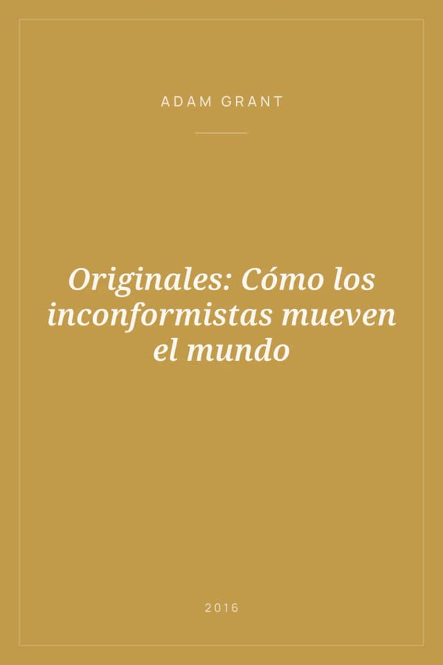 Portada de Originales: Cómo los inconformistas mueven el mundo