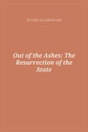 Portada de Out of the Ashes: The Resurrection of the State
