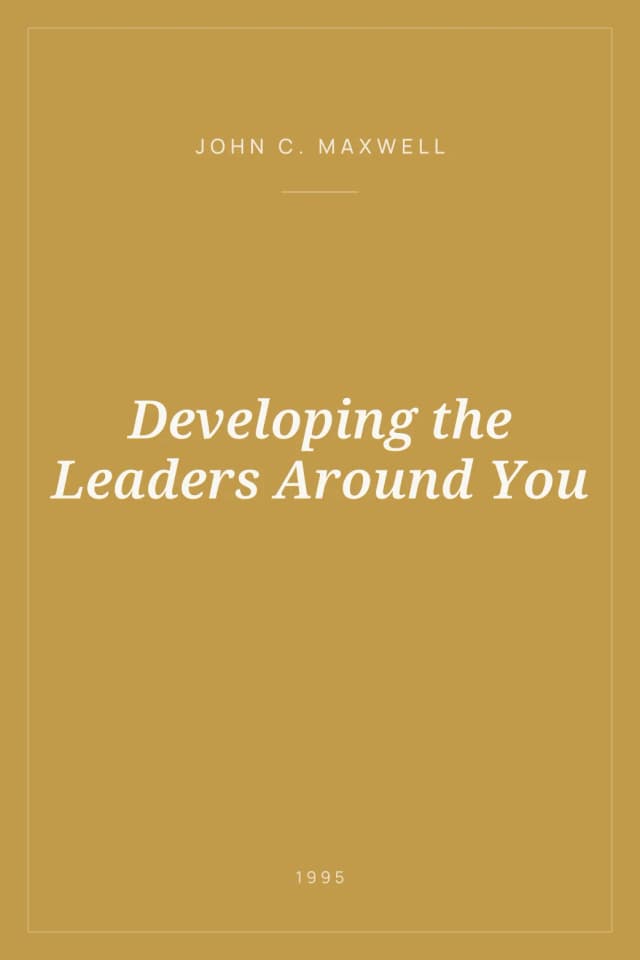 Portada de Developing the Leaders Around You