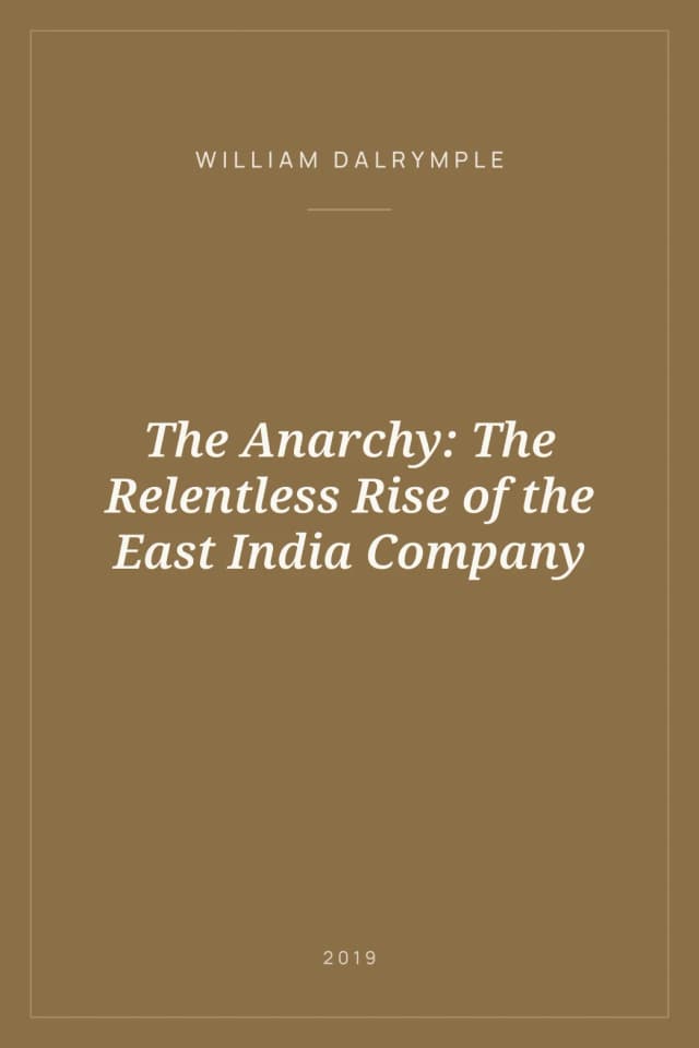Portada de The Anarchy: The Relentless Rise of the East India Company