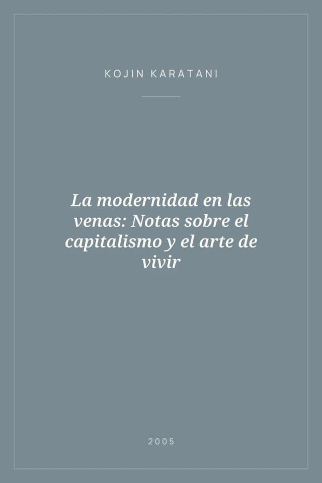 Portada de La modernidad en las venas: Notas sobre el capitalismo y el arte de vivir