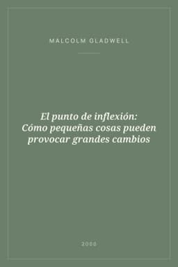 Portada de El punto de inflexión: Cómo pequeñas cosas pueden provocar grandes cambios