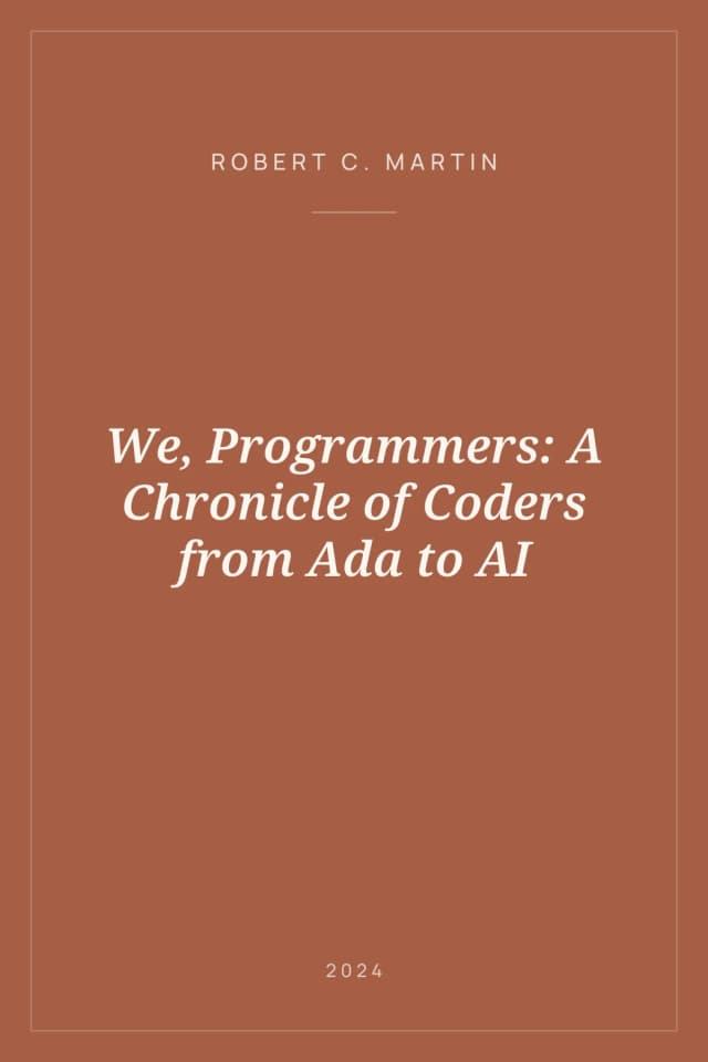 Portada de We, Programmers: A Chronicle of Coders from Ada to AI