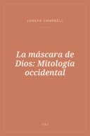 Portada de La máscara de Dios: Mitología occidental