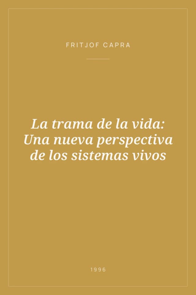 Portada de La trama de la vida: Una nueva perspectiva de los sistemas vivos
