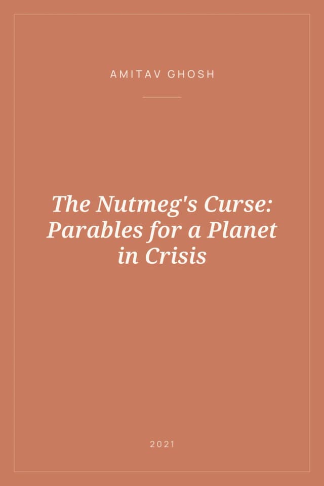 Portada de The Nutmeg's Curse: Parables for a Planet in Crisis
