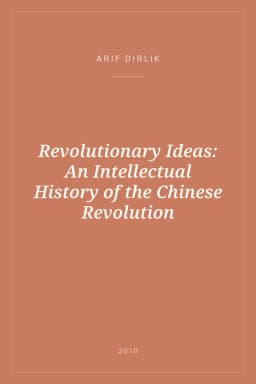 Portada de Revolutionary Ideas: An Intellectual History of the Chinese Revolution