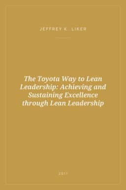 Portada de The Toyota Way to Lean Leadership: Achieving and Sustaining Excellence through Lean Leadership