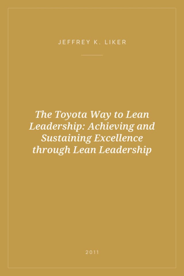 Portada de The Toyota Way to Lean Leadership: Achieving and Sustaining Excellence through Lean Leadership