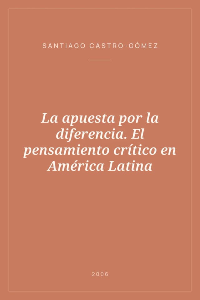 Portada de La apuesta por la diferencia. El pensamiento crítico en América Latina