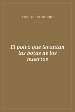 Portada de El polvo que levantan las botas de los muertos