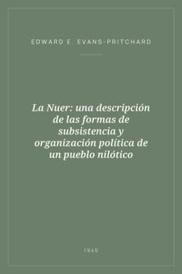 Portada de La Nuer: una descripción de las formas de subsistencia y organización política de un pueblo nilótico