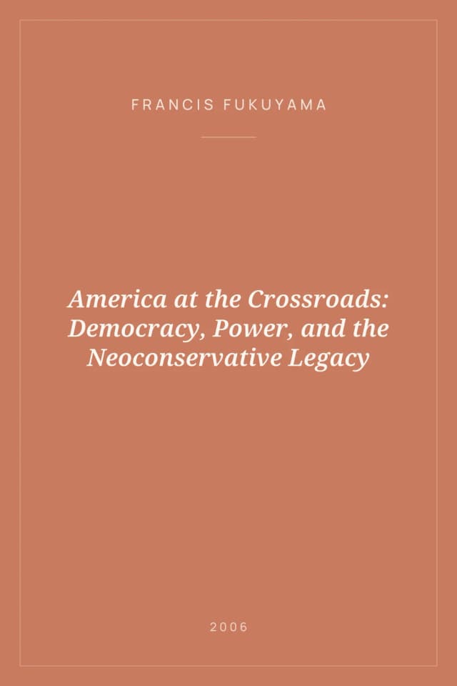 Portada de America at the Crossroads: Democracy, Power, and the Neoconservative Legacy