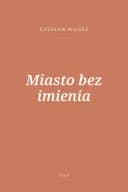 Portada de Miasto bez imienia