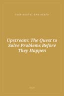 Portada de Upstream: The Quest to Solve Problems Before They Happen