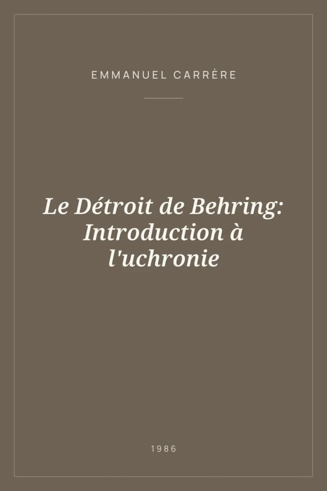 Portada de Le Détroit de Behring: Introduction à l'uchronie