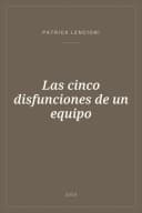 Portada de Las cinco disfunciones de un equipo