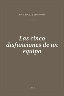 Portada de Las cinco disfunciones de un equipo
