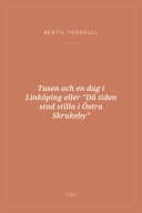 Portada de Tusen och en dag i Linköping eller "Då tiden stod stilla i Östra Skrukeby"