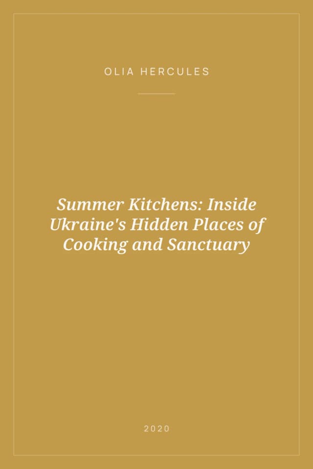 Portada de Summer Kitchens: Inside Ukraine's Hidden Places of Cooking and Sanctuary