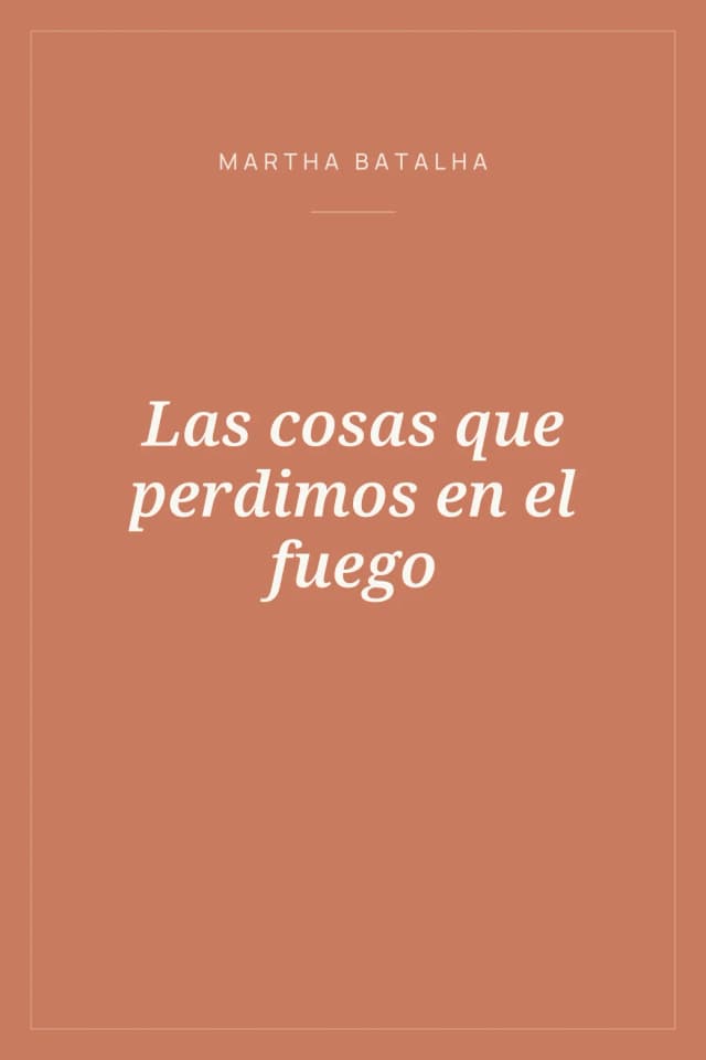 Portada de Las cosas que perdimos en el fuego