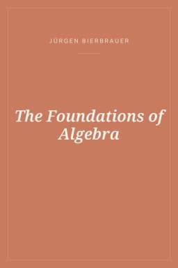 Portada de The Foundations of Algebra