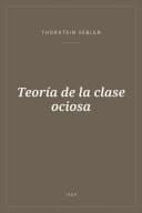 Portada de Teoría de la clase ociosa