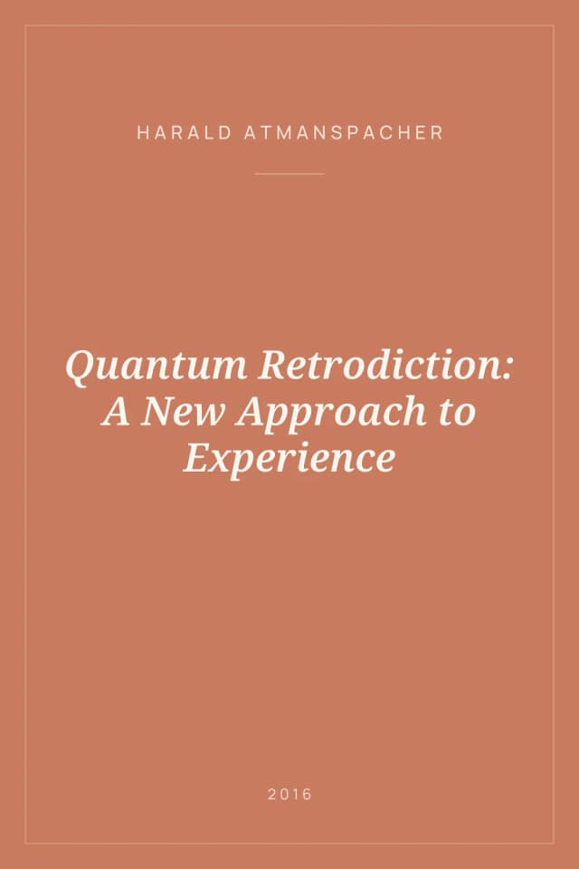 Portada de Quantum Retrodiction: A New Approach to Experience