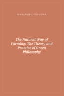 Portada de The Natural Way of Farming: The Theory and Practice of Green Philosophy