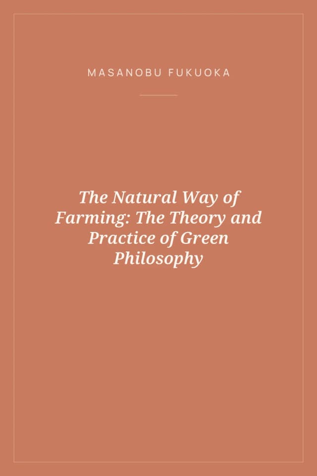 Portada de The Natural Way of Farming: The Theory and Practice of Green Philosophy