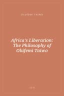 Portada de Africa's Liberation: The Philosophy of Olúfemi Taiwo