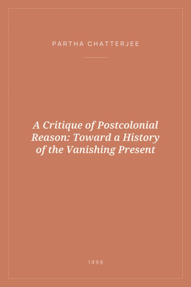 Portada de A Critique of Postcolonial Reason: Toward a History of the Vanishing Present
