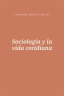 Portada de Sociología y la vida cotidiana