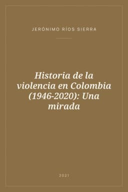 Portada de Historia de la violencia en Colombia (1946-2020): Una mirada