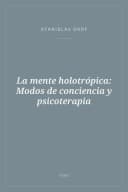 Portada de La mente holotrópica: Modos de conciencia y psicoterapia
